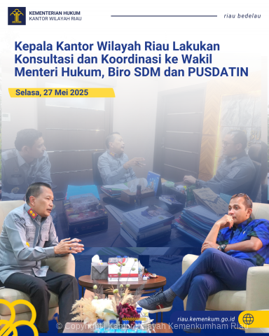 Kepala Kantor Wilayah Lakukan Konsultasi dan Koordinasi ke Wakil Menteri Hukum, Biro SDM dan PUSDATIN
