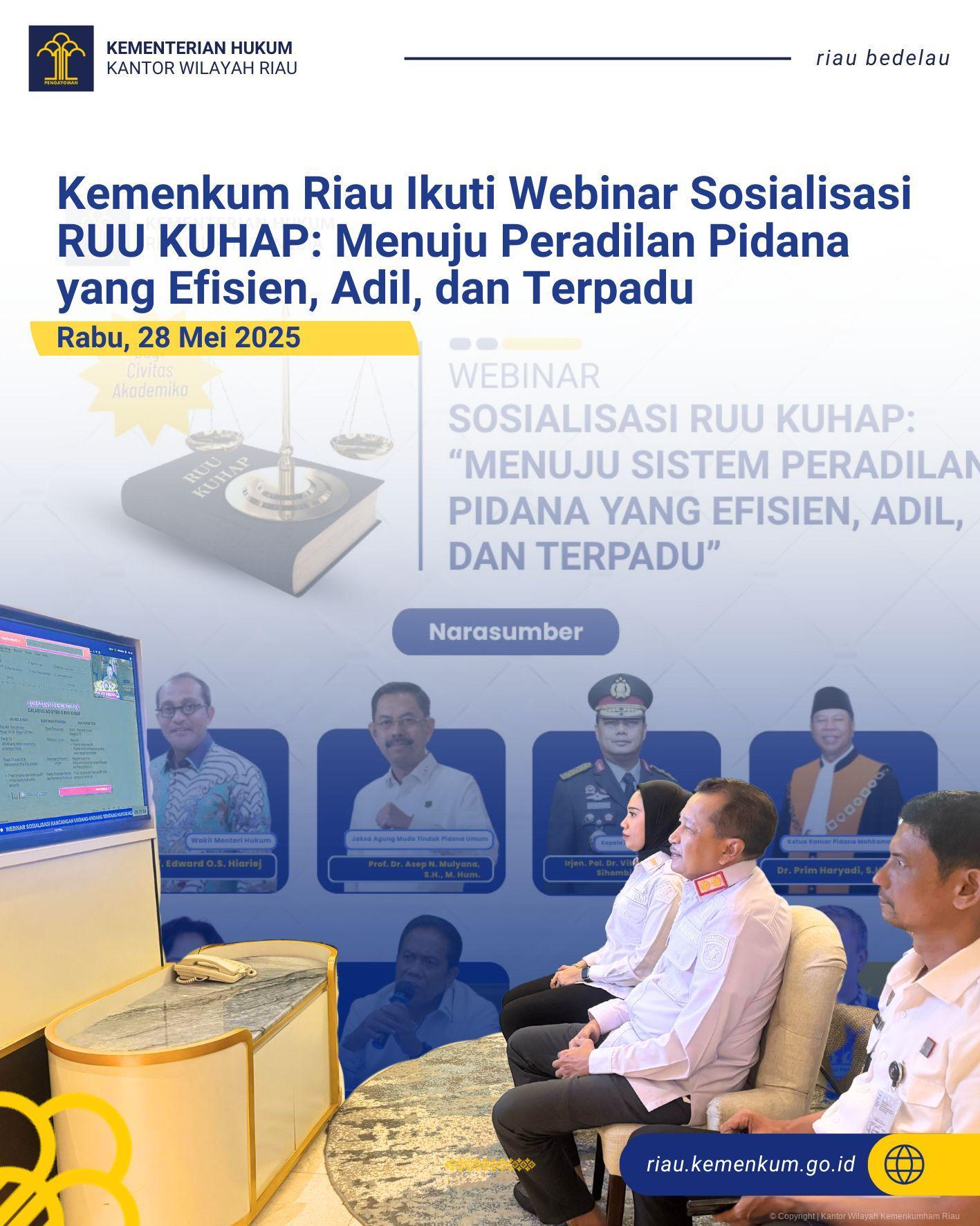 Kemenkum Riau Ikuti Webinar Sosialisasi RUU KUHAP: Menuju Peradilan Pidana yang Efisien, Adil, dan Terpadu